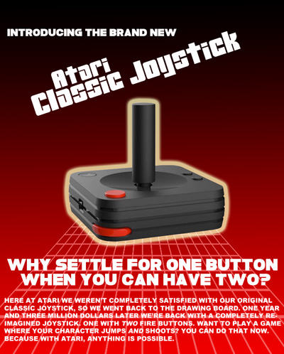 The brand new Atari Classic Joystick. Now with TWO buttons!